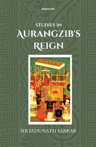 Studies in Aurangzib's Reign