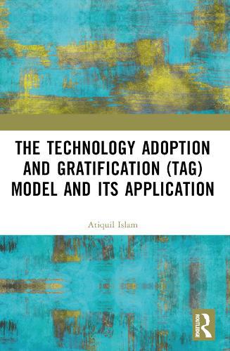Technology Adoption and Gratification (TAG) Model and Its Application