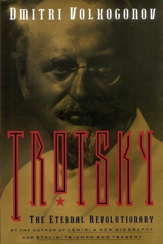Trotsky, The Eternal Revolutionary