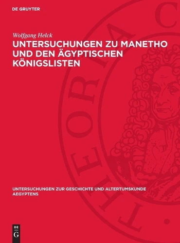 Untersuchungen Zu Manetho Und Den Ägyptischen Königslisten