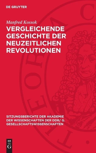 Vergleichende Geschichte Der Neuzeitlichen Revolutionen