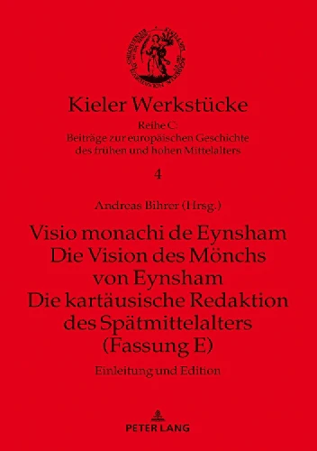 Visio monachi de Eynsham. Die Vision des Moenchs von Eynsham. Die kartaeusische Redaktion des Spaetmittelalters (Fassung E)