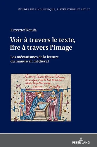 Voir à travers le texte, lire à travers l'image