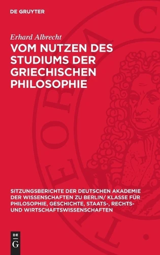 Vom Nutzen Des Studiums Der Griechischen Philosophie