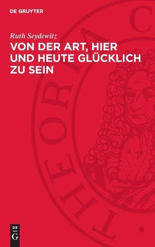 Von Der Art, Hier Und Heute Glücklich Zu Sein