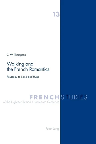 Walking and the French Romantics