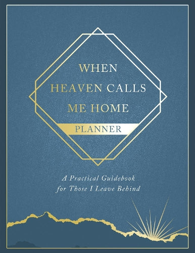 When Heaven Calls Me Home Planner